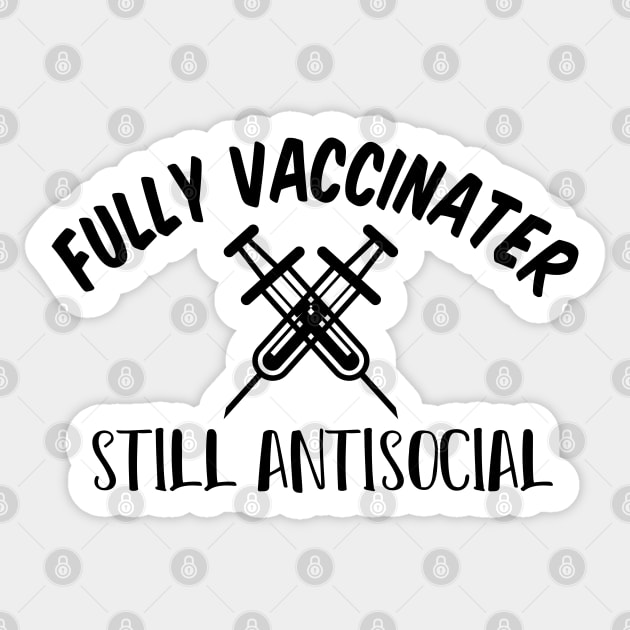 Fully Vaccinated Still Antisocial Sticker by SAM DLS